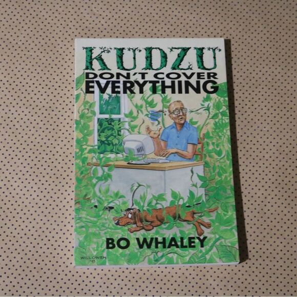 Bo Whaley Kudzu Don’t Cover Everything Book - Picture 1 of 1